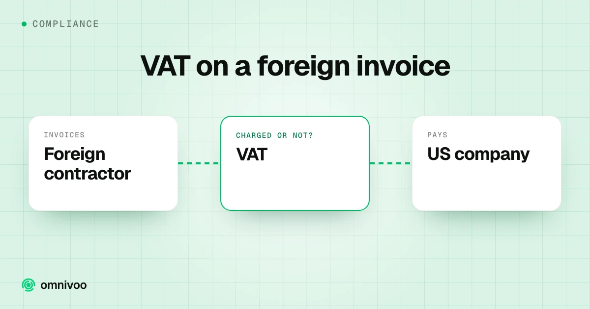 VAT on a foreign invoice: Foreign contractor to VAT to US company