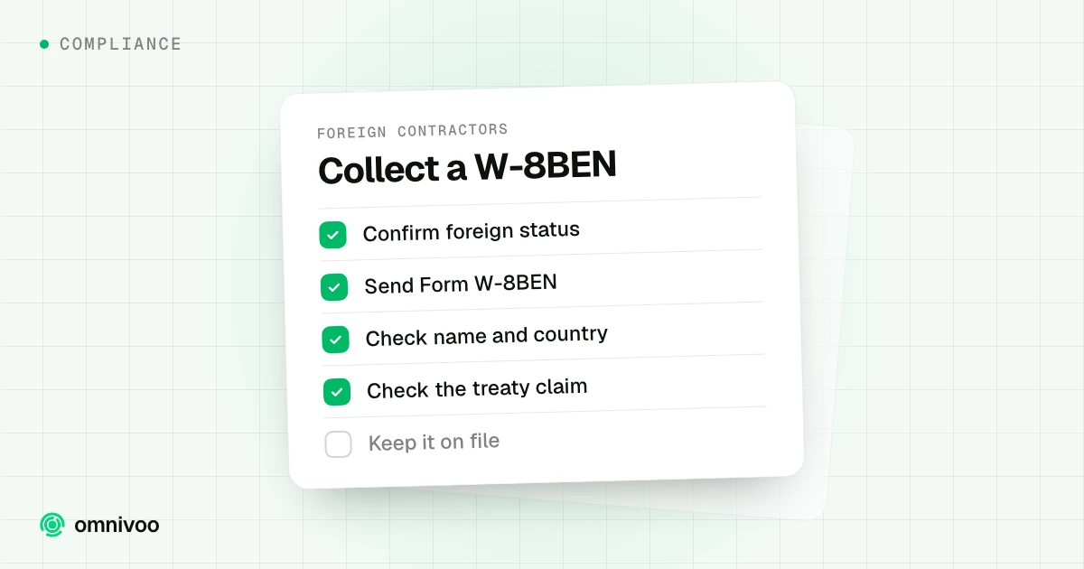 Collect a W-8BEN: Confirm foreign status, Send Form W-8BEN, Check name and country, Check the treaty claim and Keep it on file