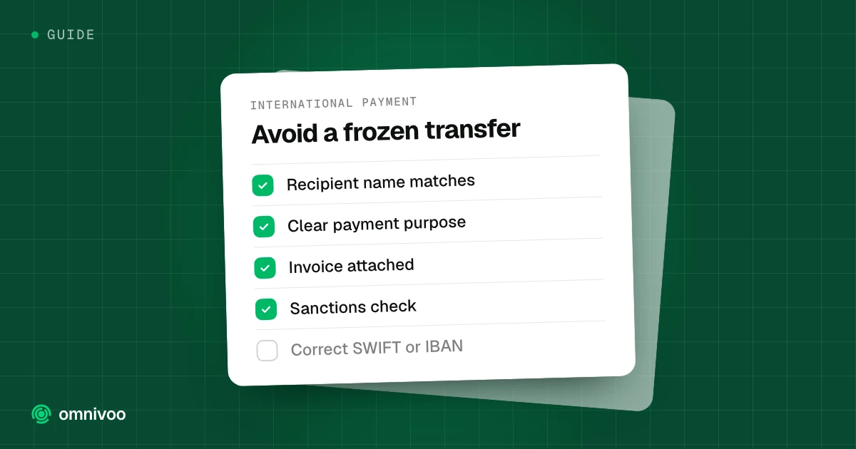 Avoid a frozen transfer: Recipient name matches, Clear payment purpose, Invoice attached, Sanctions check and Correct SWIFT or IBAN