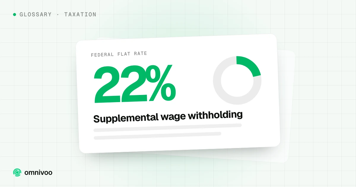 22%: Supplemental wage withholding. Federal flat rate