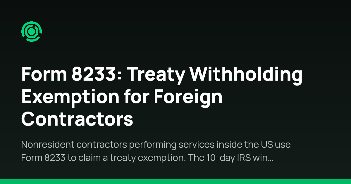 Form 8233: Treaty Withholding Exemption for Foreign Contractors | Omnivoo