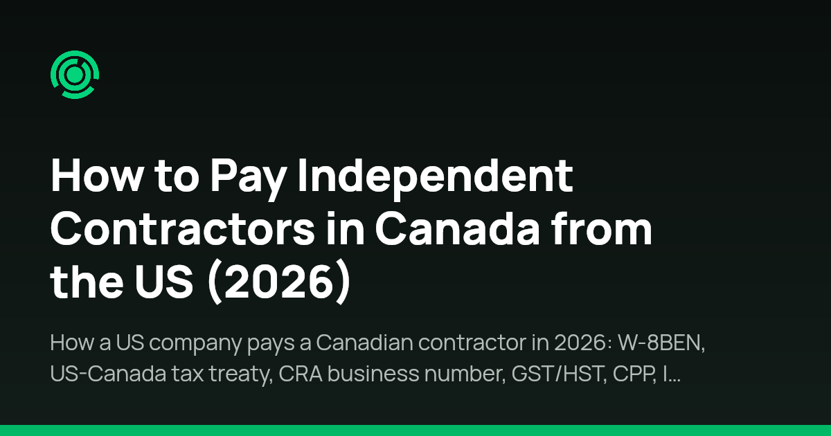 Paying Canadian Contractors from a US Company: Tax & Compliance Guide ...