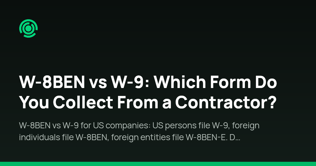 W-8BEN vs W-9: Which Form Do You Collect From a Contractor? | Omnivoo